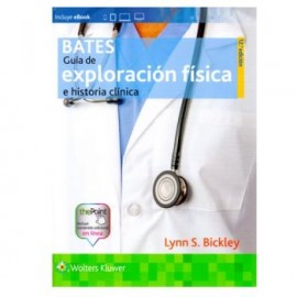 Bates. Guía de exploración física e historia clínica (LWW)