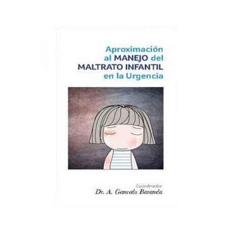 Aproximación al manejo del maltrato infantil en la urgencia