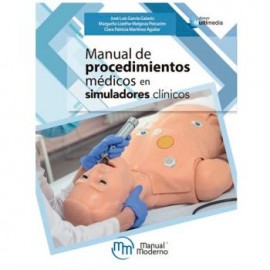 Manual de procedimientos médicos en simuladores clínicos (Manual Moderno)