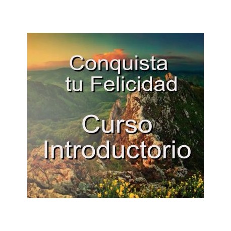 Conquista tu felicidad: Curso introductorio a la resilencia (Intersistemas)