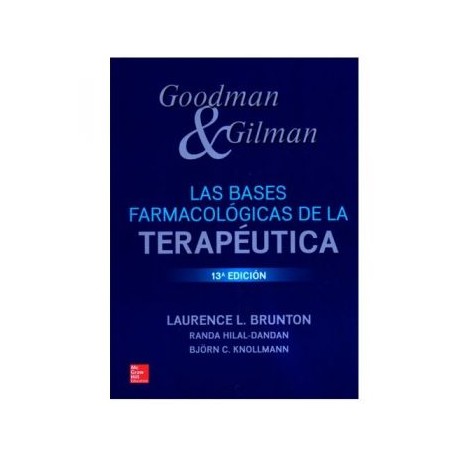 Goodman & Gilman. Las Bases Farmacológicas de la Terapéutica (McGraw-Hill)