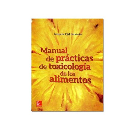 Manual de Prácticas de Toxicología de los Alimentos (McGraw-Hill)