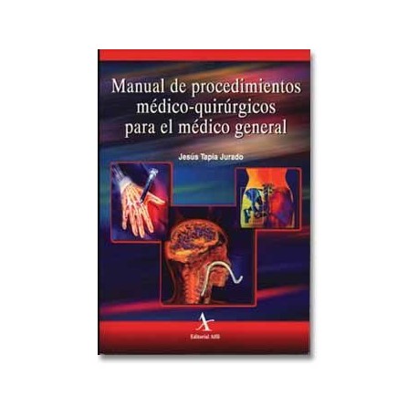 Manual de procedimientos médico-quirúrgicos para el médico general
