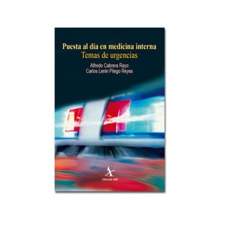 Puesta al día en Medicina Interna. Temas de urgencia (Alfil)