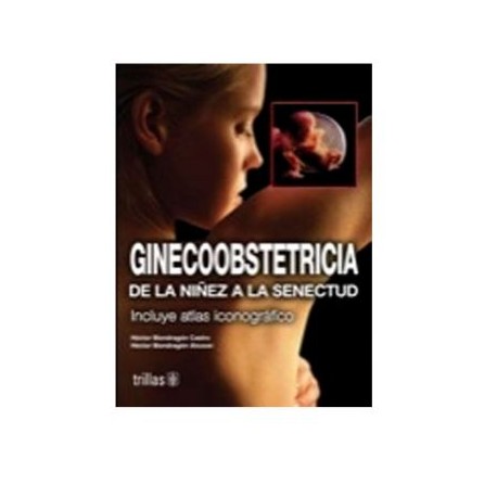 Ginecoobstetricia: De la Niñez a la Senectud (Trillas)