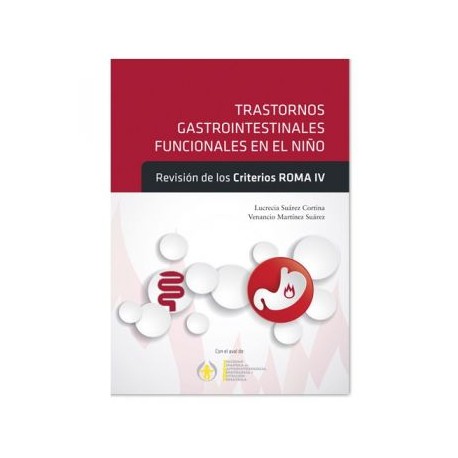 Trastornos gastrointestinales funcionales en el niño. Revisión de los criterios Roma IV (ergon)