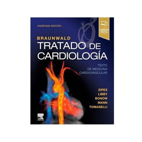 Braunwald. Tratado de Cardiología 11a. edición (Elsevier)