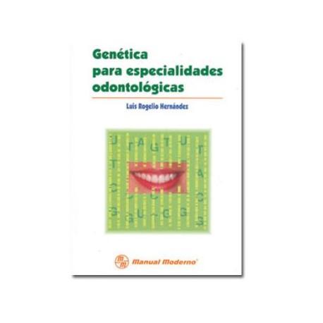 Genética para especialidades odontológicas (Manual Moderno)