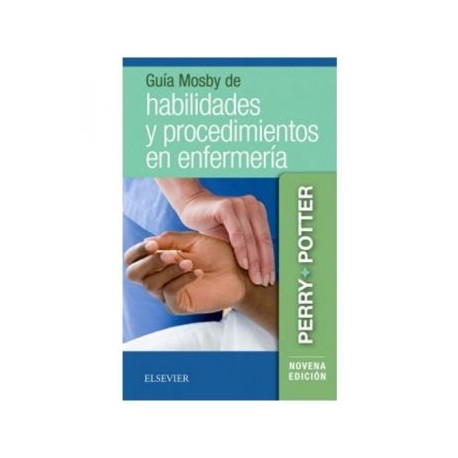 Guía Mosby de habilidades y procedimientos en enfermería (Elsevier)