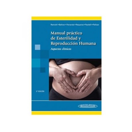 Manual práctico de esterilidad y reproducción humana, 5a. edición (Panamericana)