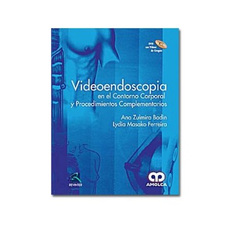 Videoendoscopía en el contorno corporal y procedimientos complementarios (Amolca)