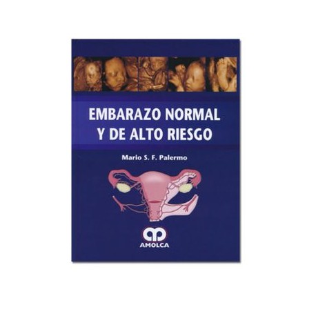Embarazo normal y de alto riesgo (Amolca)