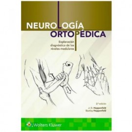 Neurología ortopédica. Exploración diagnóstica de los niveles medulares (LWW)