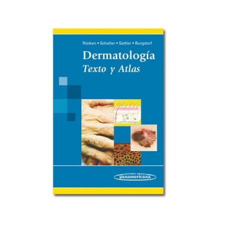 Dermatología. Texto y Atlas