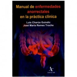Manual de Enfermedades Anorrectales en la Práctica Clínica (Alfil)