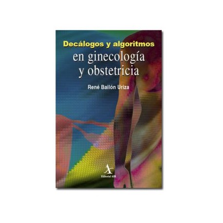 Decálogos y algoritmos en ginecología y obstetricia