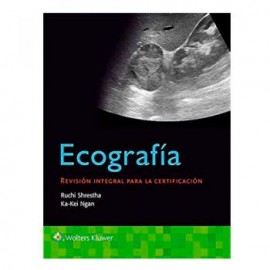 Ecografía. Revisión integral para la certificación (LWW)