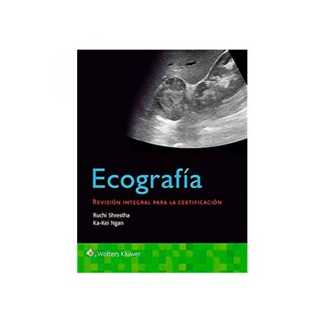 Ecografía. Revisión integral para la certificación (LWW)
