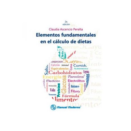 Elementos fundamentales en el cálculo de dietas (Manual Moderno)