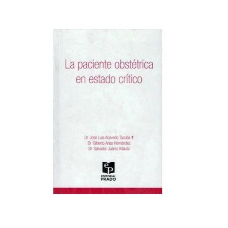La paciente obstétrica en estado crítico