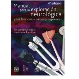 Manual para la exploración neurológica y las funciones cerebrales superiores. (Manual Moderno)