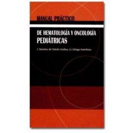 Manual práctico de hematología y oncología pediátricas