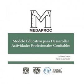 MEDAPROC,MODELO EDUCATIVO PARA DESARROLLAR ACTIVIDADES PROFESIONALES CONFIABLES