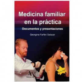Medicina Familiar en la práctica. Documentos y presentaciones. 2a. edición