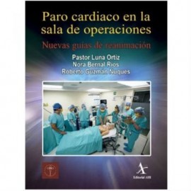 Paro cardiaco en la sala de operaciones. Nuevas guías de reanimación