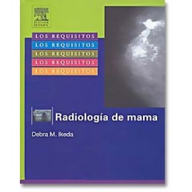Radiología de Mama. Los Requisitos en Radiología (Elsevier)