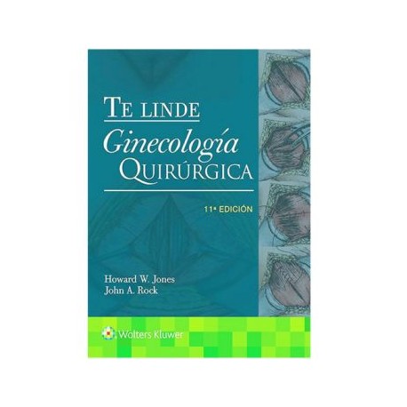 Te Linde. Ginecología Quirúrgica (LWW)