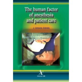 The human factor of anesthesia and patient care