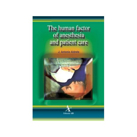 The human factor of anesthesia and patient care