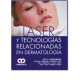 Láser y tecnologías relacionadas en dermatología (Amolca)