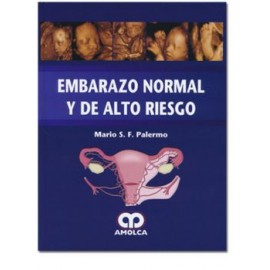 Embarazo normal y de alto riesgo (Amolca)
