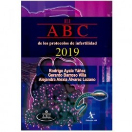 El ABC de los protocolos de infertilidad 2019 (Alfil)