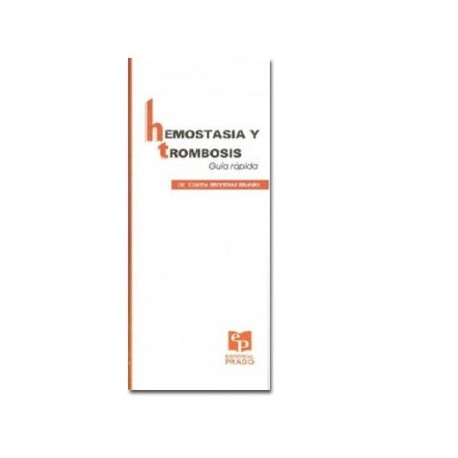Hemostasia y trombosis Guía rápida
