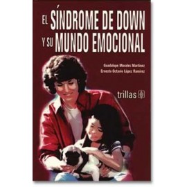 El Sindrome de Down y su Mundo Emocional  (Trillas)