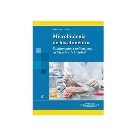 Microbiología de los Alimentos. Fundamentos y aplicaciones en Ciencias de la Salud (Panamericana)