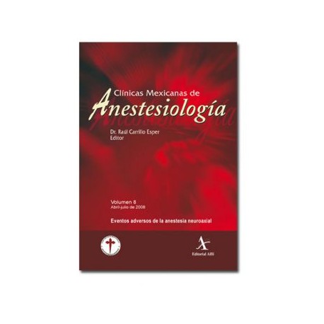 Eventos adversos en la anestesia neuroaxial (CMA Vol. 8)