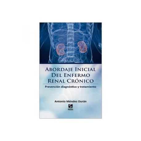 Abordaje inicial del enfermo renal crónico. (Prado)