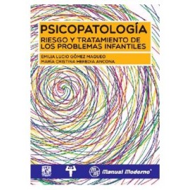 Psicopatología. Riesgo y Tratamiento de los Problemas Familiares (Manual Moderno)