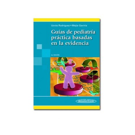 Guías de pediatría práctica basadas en la evidencia (Panamericana)