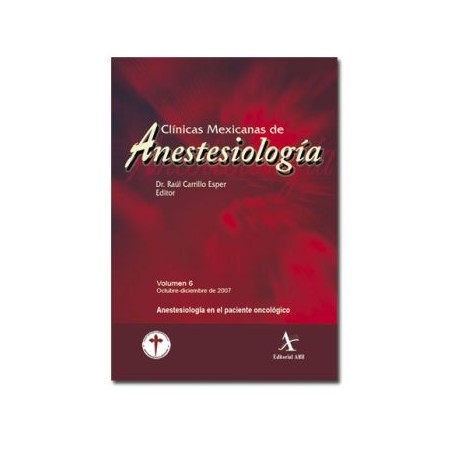 Anestesia en el paciente oncológico (CMA Vol. 6)