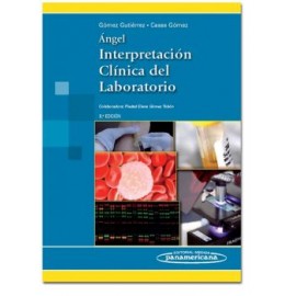 Ángel. Interpretación clínica del laboratorio (Panamericana)