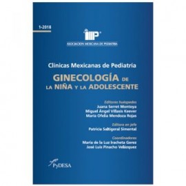 Clínicas Mexicanas de Pediatría. Ginecología de la niña y la adolescente (PyDESA)