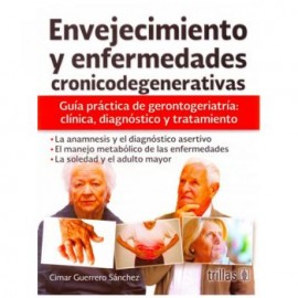 Envejecimiento y Enfermedades Cronicodegenerativas (Trillas)