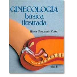 Ginecología Básica Ilustrada (Trillas)