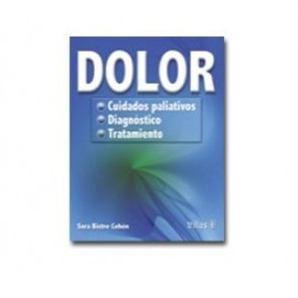 Dolor. Cuidados Paliativos, Diagnóstico y Tratamiento (Trillas)