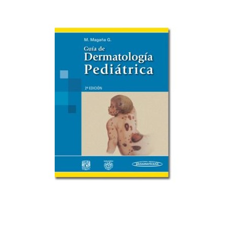 Guía de Dermatología pediátrica ( Panamericana)